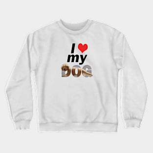 I love (heart) my dog - labradoodle oil painting word art Crewneck Sweatshirt